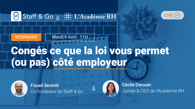 Webinaire Staff & Go x L'Académie RH - Congés ce que la loi vous permet côté employeur avec Cécile Derouin